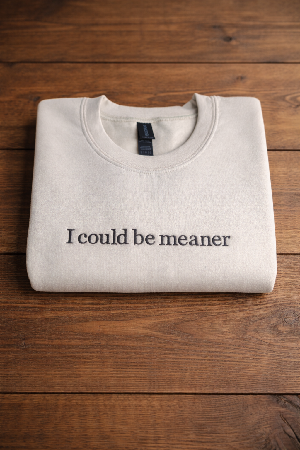 I Could Be Meaner Sweater